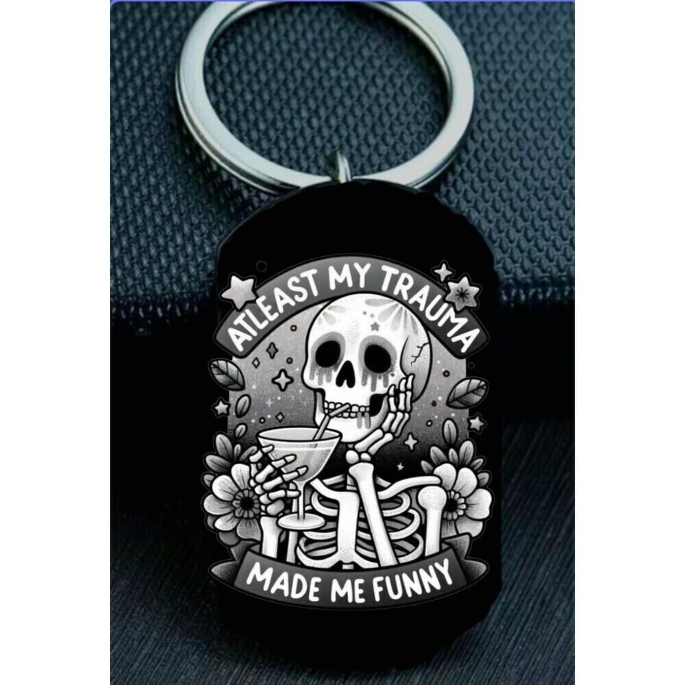 At Least My Trauma Made Me Funny Skelton Drink Hot Art Stainless Keychain